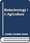 Biotechnology in Agriculture