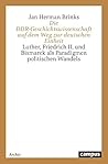 Die DDR-Geschichtswissenschaft auf dem Weg zur deutschen Einheit: Luther, Friedrich II und Bismarck als Paradigmen politischen Wandels (Campus Forschung) (German Edition)