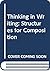 Thinking in Writing: Structures for Composition