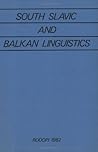 South Slavic and Balkan Linguistics (Studies in Slavic and General Linguistics, 2) South Slavic and Balkan Linguistics (Studies in Slavic and General Linguistics, 2)