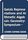 Galois representations and arithmetic algebraic geometry (Advanced studies in pure mathematics) Galois representations and arithmetic algebraic geometry (Advanced studies in pure mathematics)