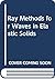 Ray Methods for Waves in El...