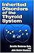Inherited Disorders of the Thyroid System