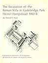 The Excavation of the Roman Villa in Gadebridge Park, Hemel Hempstead 1963-8 (Research Reports) The Excavation of the Roman Villa in Gadebridge Park, Hemel Hempstead 1963-8 (Research Reports)