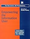 Empowering the information user: New ways into user education (The successful LIS professional)