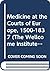Medicine at The Courts of E...