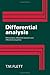 Differential Analysis: Differentiation, Differential Equations and Differential Inequalities