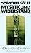 Mystik und Widerstand: "du stilles Geschrei" (German Edition)