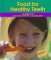 Food for Healthy Teeth (Pebble Books)