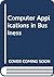 Computer Applications in Business (Business Strategy and Planning)