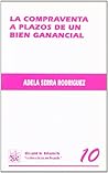Compraventa a plazos de un bien ganancial (Colección privado) (Spanish Edition) Compraventa a plazos de un bien ganancial (Colección privado) (Spanish Edition)