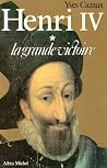 Henri IV - Tome 1 (Histoire) (French Edition) Henri IV - Tome 1 (Histoire) (French Edition)