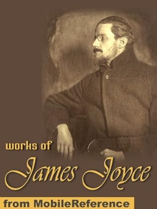 James Joyce: Ulysses, A Portrait of the Artist as a Young Man, Dubliners, Exiles, Pomes Penyeach & Chamber Music