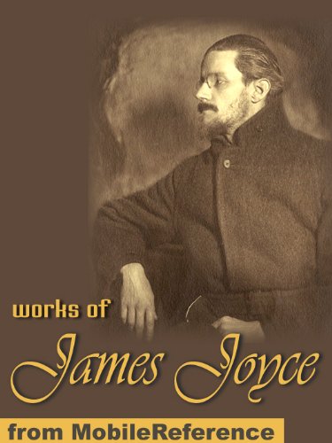James Joyce: Ulysses, A Portrait of the Artist as a Young Man, Dubliners, Exiles, Pomes Penyeach & Chamber Music (Kindle Edition)