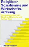 Religiöser Sozialismus und Wirtschaftsordnung (Gütersloher Taschenbücher Siebenstern ; 374) (German Edition)