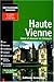 Haute Vienne (Encyclopédies Bonneton) (French Edition)