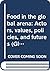 Food in the Global Arena: Actors, Values, Policies, and Futures (Global Issues Series)