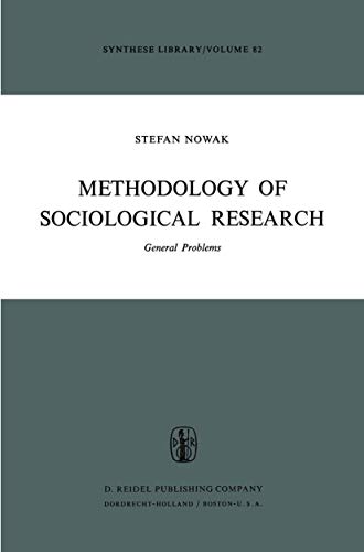 Methodology of Sociological Research: General Problems (Synthese Library, 82)