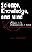 Science, Knowledge, And Min...
