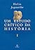 Um estudo crítico da história (Portuguese Edition)