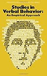 Studies in verbal behavior: An empirical approach (Pergamon general psychology series, 16) Studies in verbal behavior: An empirical approach (Pergamon general psychology series, 16)