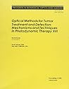 Optical Methods For Tumor Treatment And Detection: Mechanisms And Techniques In Photodynamic Therapy (Proceedings of Spie)