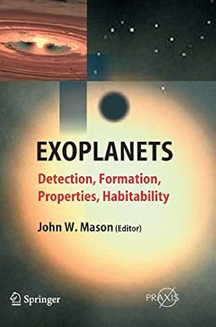 Exoplanets: Detection, Formation, Properties, Habitability (Springer Praxis Books / Astronomy and Planetary Sciences)