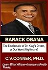 BARRACK OBAMA "The emblematic of King's Dream or Our Worst Nightmare?"
