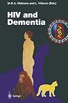 HIV and Dementia: Proceedings of the NIMH-Sponsored Conference “Pathogenesis of HIV Infection of the Brain: Impact on Function and Behavior” (Current Topics in Microbiology and Immunology) HIV and Dementia: Proceedings of the NIMH-Sponsored Conference “Pathogenesis of HIV Infection of the Brain: Impact on Function and Behavior” (Current Topics in Microbiology and Immunology)