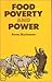 Food, Poverty and Power