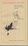 Letzte Heimkehr nach Paris: Franz Hessel und die Seinen im Exil (German Edition)