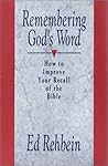 Remembering God's Word: How to Improve Your Recall of the Bible
