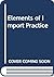 Elements of Import Practice