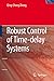 Robust Control Of Time Delay Systems by Qing-Chang Zhong