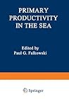 Primary Productivity in the Sea (Environmental Science Research) Primary Productivity in the Sea (Environmental Science Research)