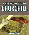 4 Books By Sir Winston Churchill (Illustrated) Book cover for 4 Books By Sir Winston Churchill (Illustrated)