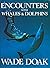 Encounters With Whales and Dolphins