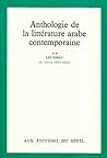 Anthologie de la littérature arabe contemporaine, tome 2: Les Essais