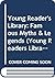 Young Reader's Library: Famous Myths & Legends
