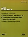 Specification for the Design of Cold-Formed Stainless Steel Structural Members Specification for the Design of Cold-Formed Stainless Steel Structural Members
