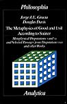 Metaphysics of Good and Evil According to Suarez: Metaphysical Disputations X and XI and Selected Passages from Disputation Xxiii and Other Works Metaphysics of Good and Evil According to Suarez: Metaphysical Disputations X and XI and Selected Passages from Disputation Xxiii and Other Works