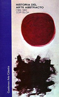 Historia del arte abstracto (Cuadernos arte cátedra / Catedra Art Papers) (Spanish Edition)