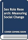 Sex role research: Measuring social change