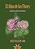 El alma de las flores: Leyendas, mitos y misterios
