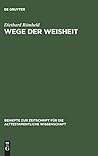 Wege der Weisheit: Die Lehren Amenemopes und Proverbien 22,17–24,22 (Beihefte zur Zeitschrift für die alttestamentliche Wissenschaft, 184) (German Edition)