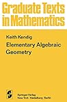Elementary Algebraic Geometry (Graduate Texts in Mathematics)