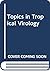 Topics in tropical virology by Dharma Shukla
