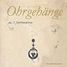 Ohrgehänge: aus 3 Jahrhunderten Ohrgehänge: aus 3 Jahrhunderten