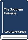 The southern universe