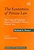 The Economics of Private Law: The Collected Economic Essays of Richard A. Posner, Volume Two (Economists of the Twentieth Century series)